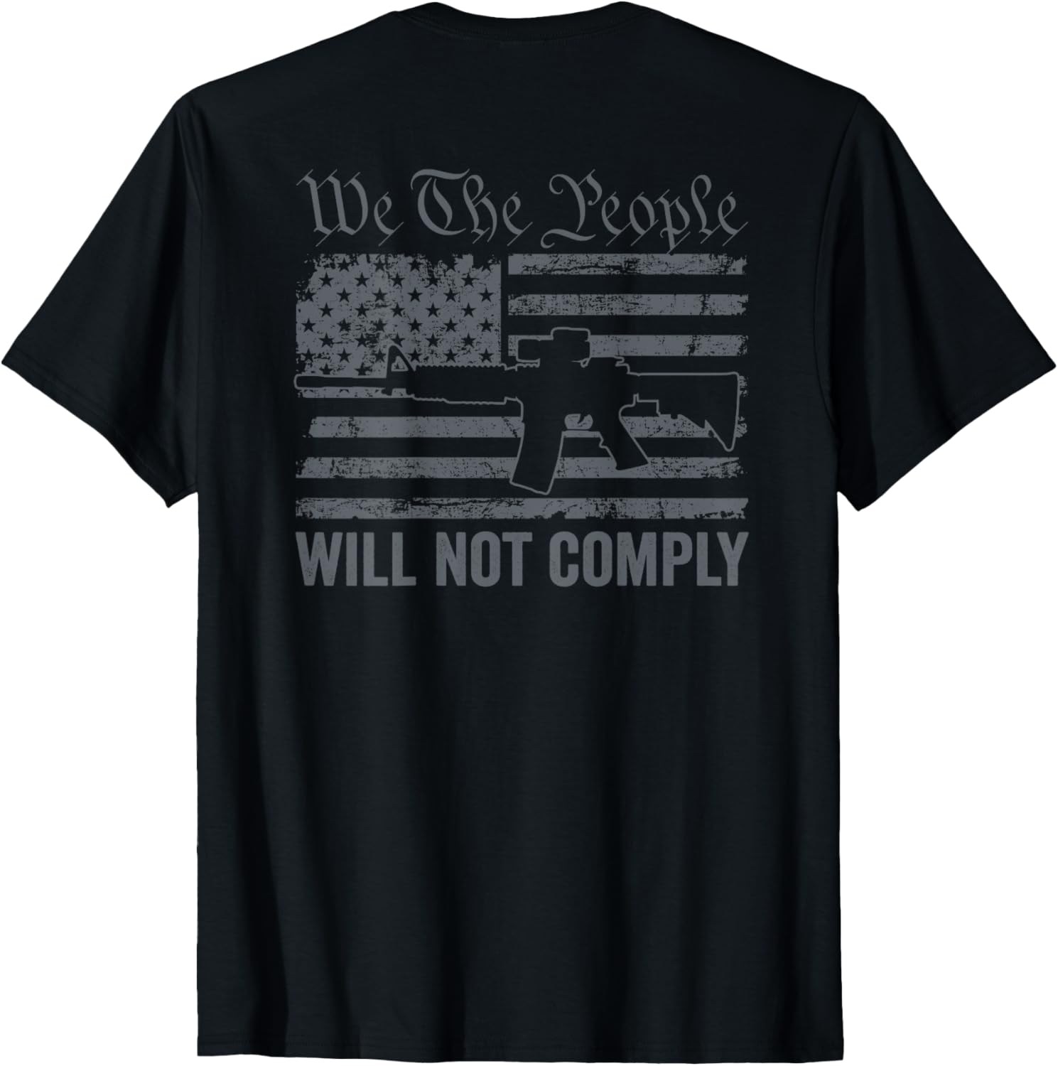 We People Will Not Comply Pro Gun Rights On Back