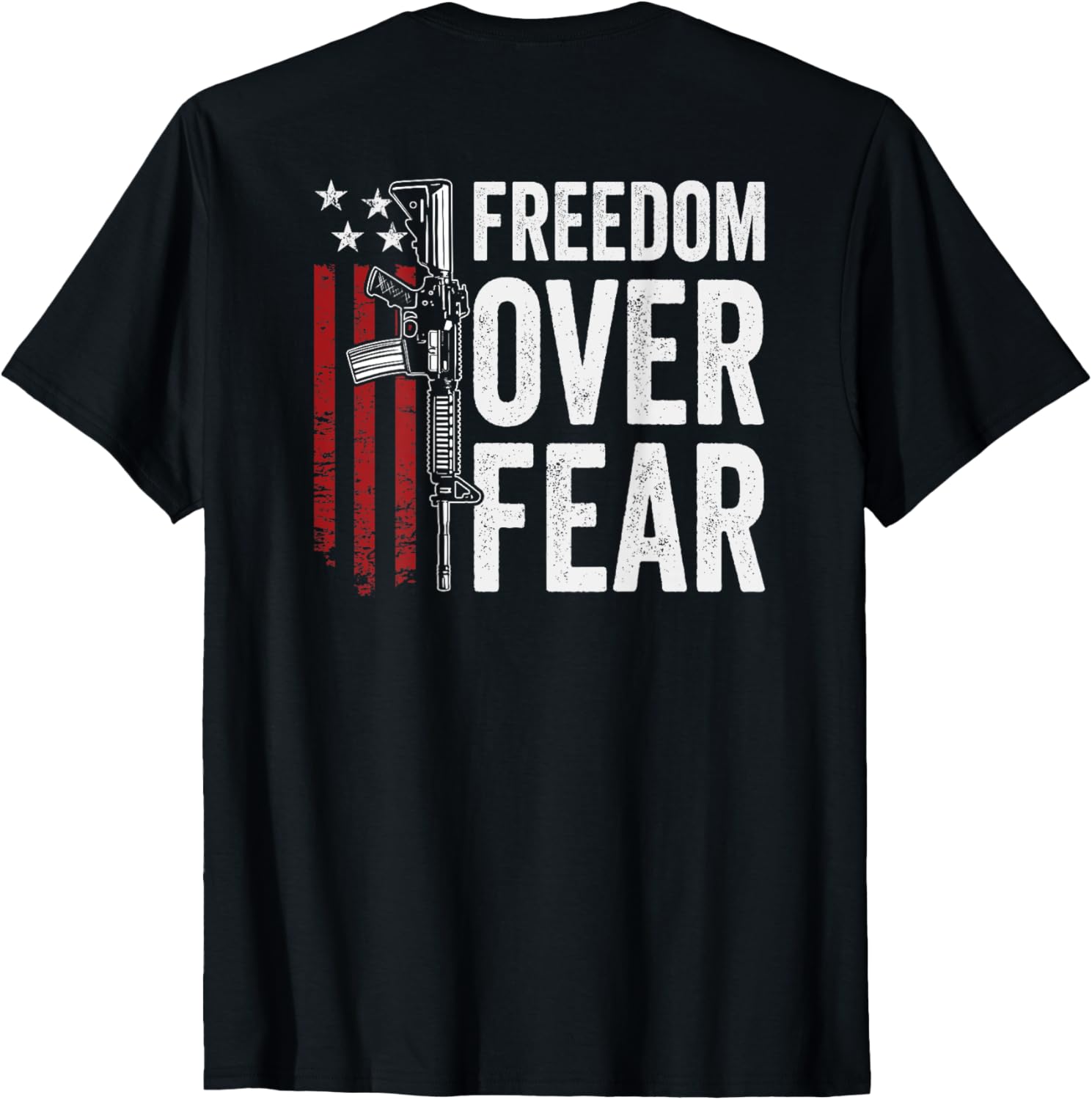 Freedom Over Fear Usa 2Nd Amendment Pro Guns On Back