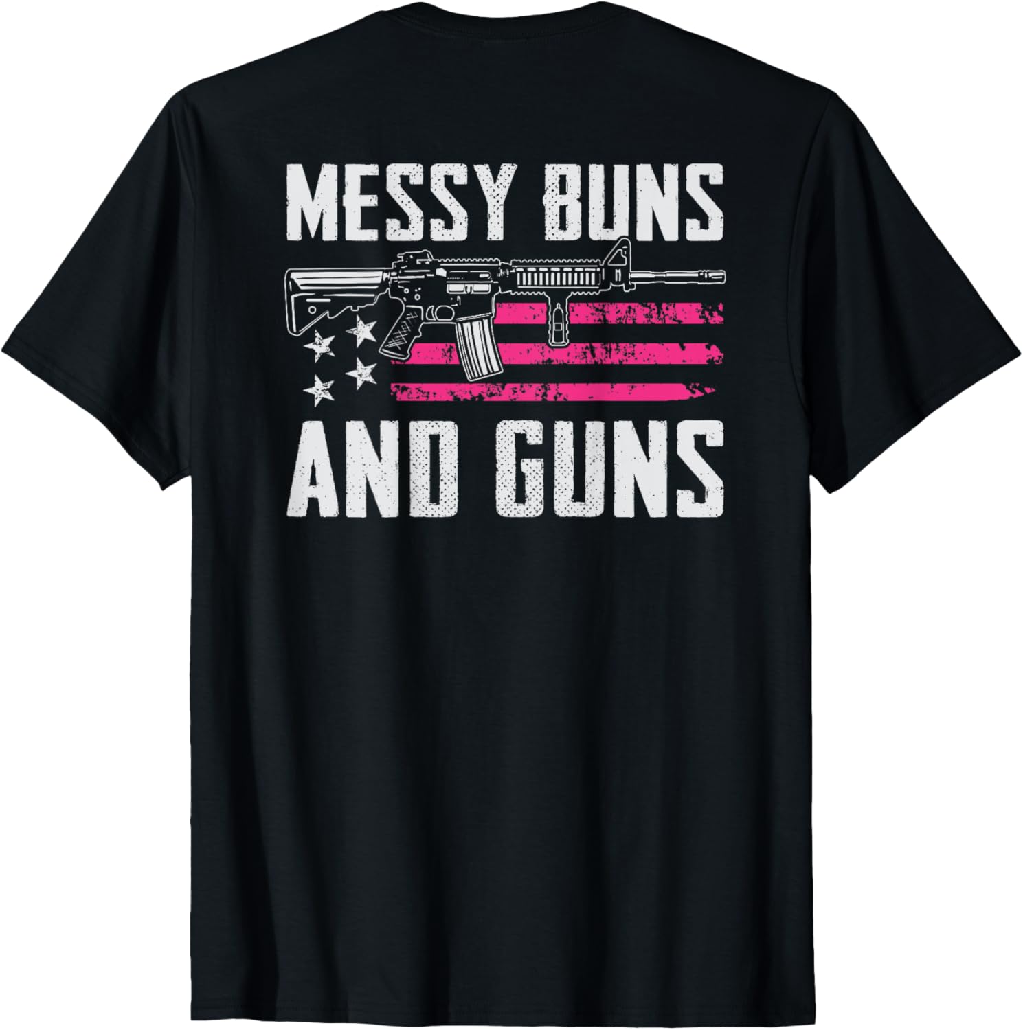 Messy Buns Guns Funny Womens Pink Usa Gun On Back