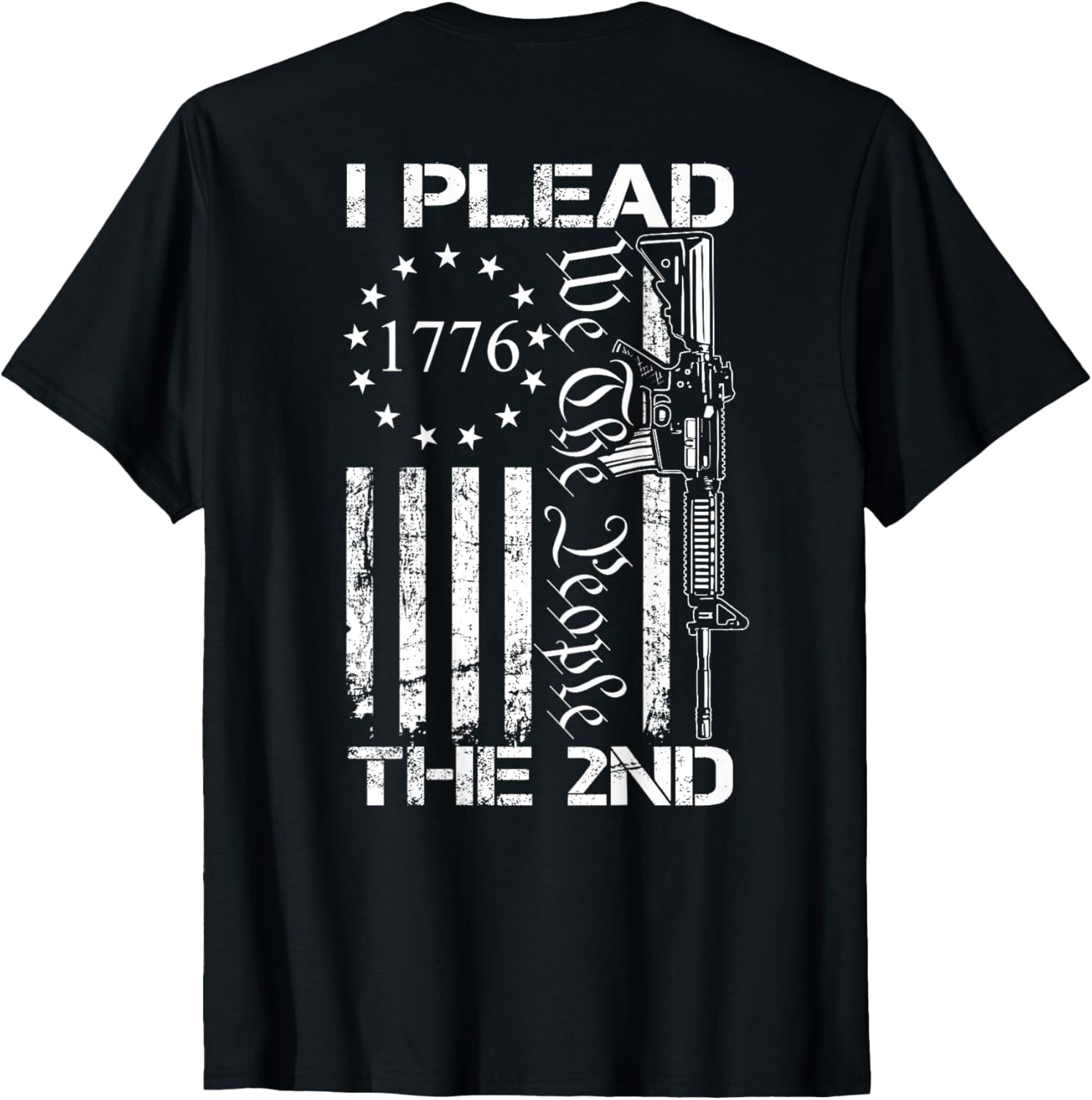 I Plead 2Nd Amendment We People Ar15 Pro Gun Back