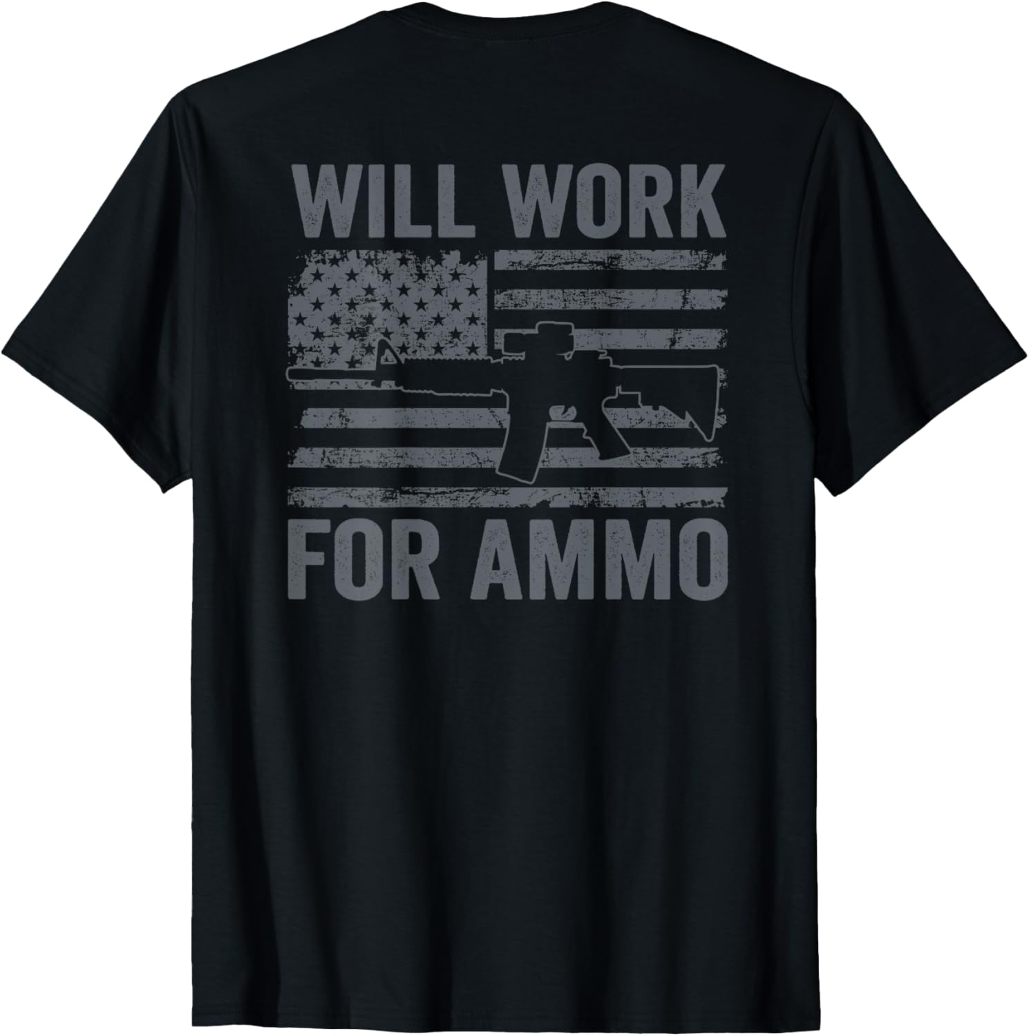 Will Work Ammo Funny Ar15 Rifle Usa Flag Gun On Back
