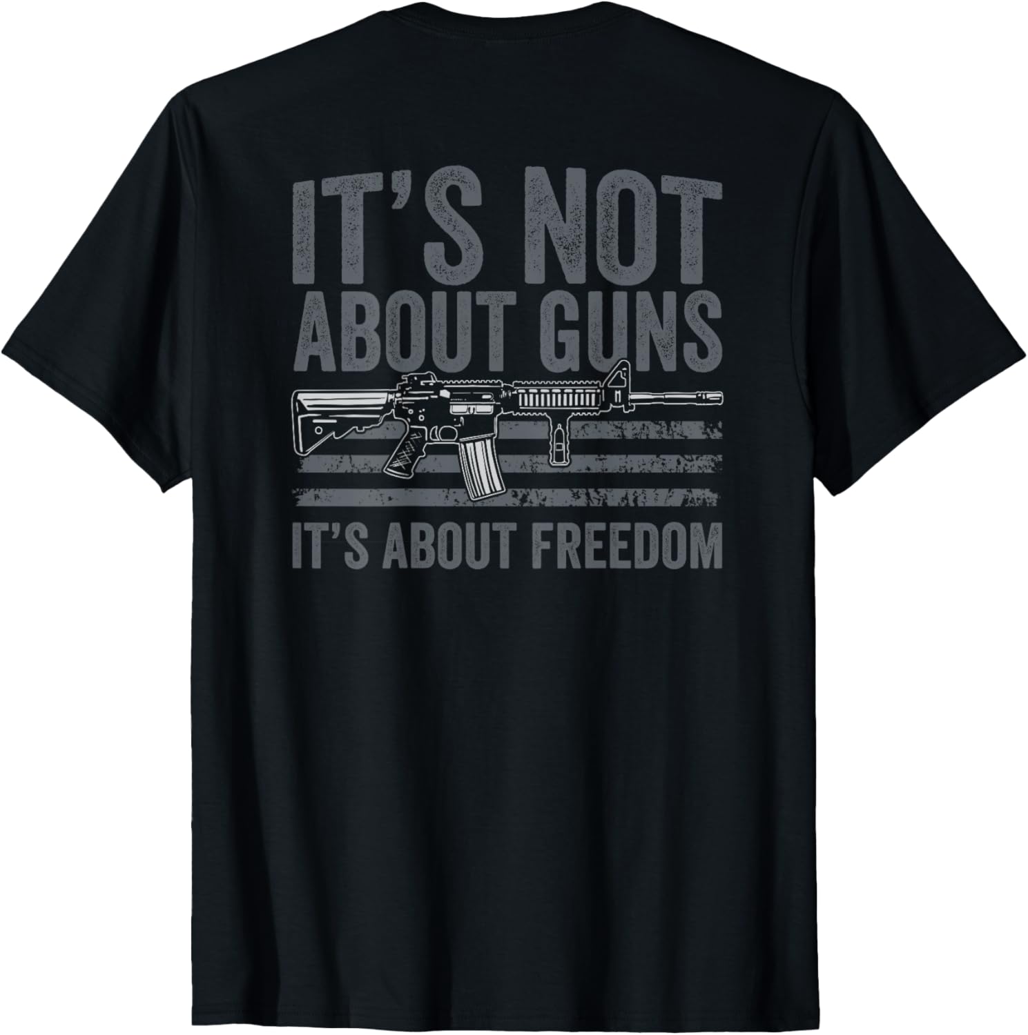Its Not About Guns Its About Freedom Gun Rights On Back