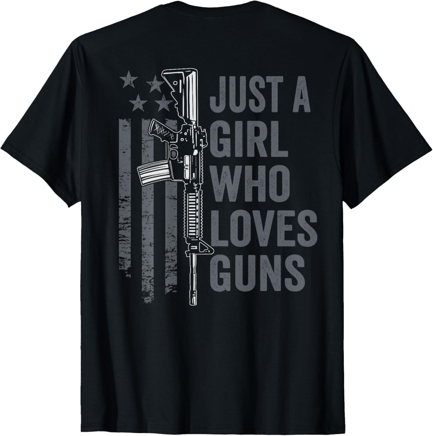 Just A Girl Who Loves Guns Usa Womens Gun Owner On Back