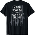 Keep Calm Carry Guns Funny Pro Gun Usa Flag On Back T