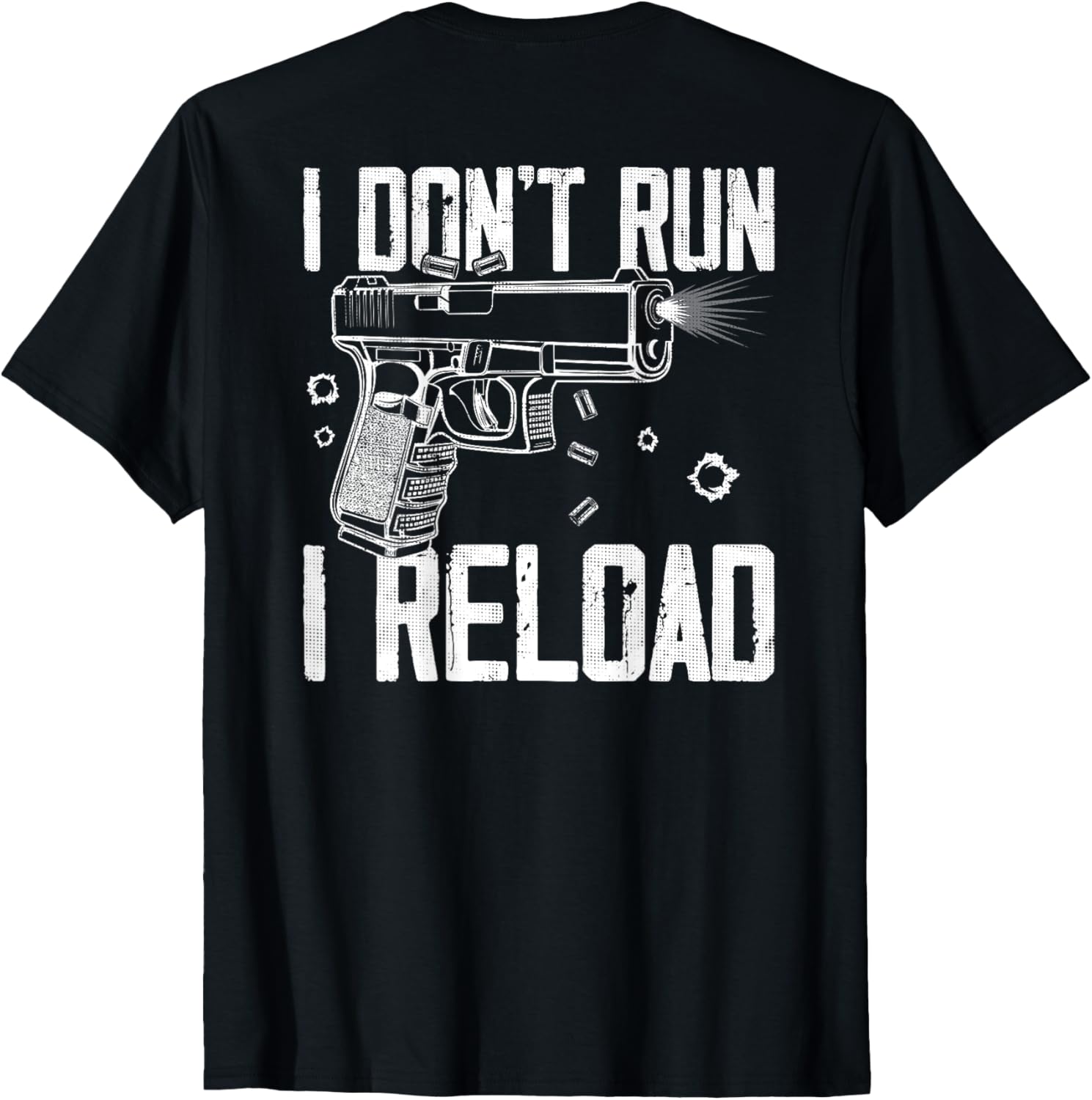 Gun Rights I Dont Run I Reload I Dont Run On Back