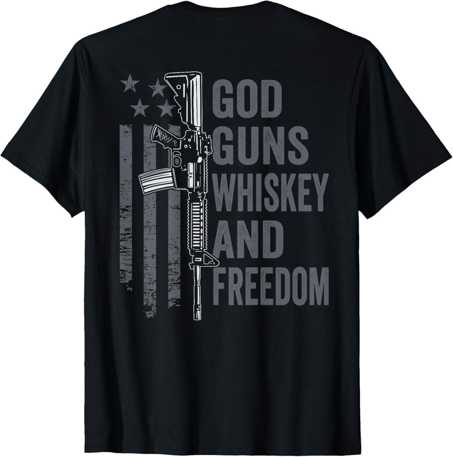 God Guns Whiskey Freedom Pro Gun Ar15 Guns On Back
