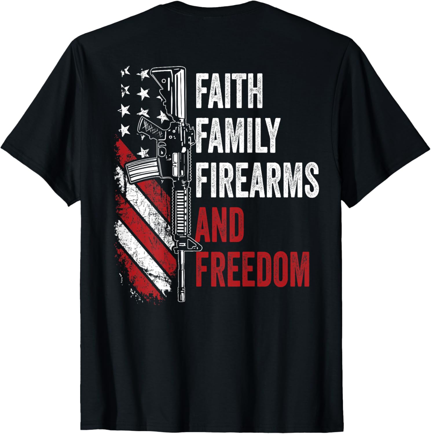 Faith Family Firearms Freedom Pro God Guns Ar15 On Back