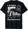I Study Triggernometry Gun On Back Funny Tee