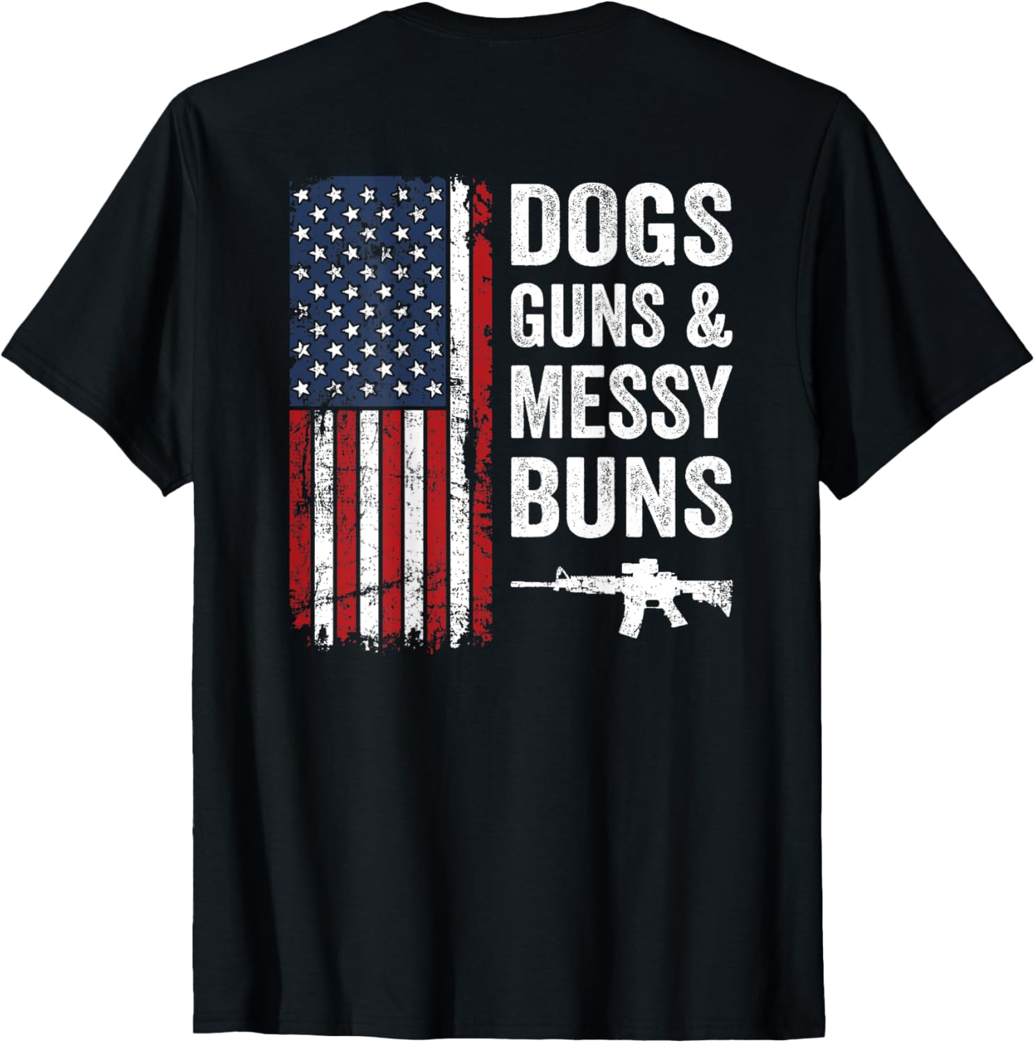 Dogs Guns Messy Buns Usa Flag Dog Lover Gun Owner Back T