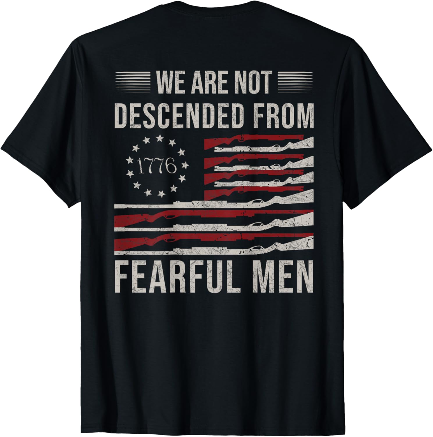 We Are Not Descended From Fearful Men Gun Flag On Back