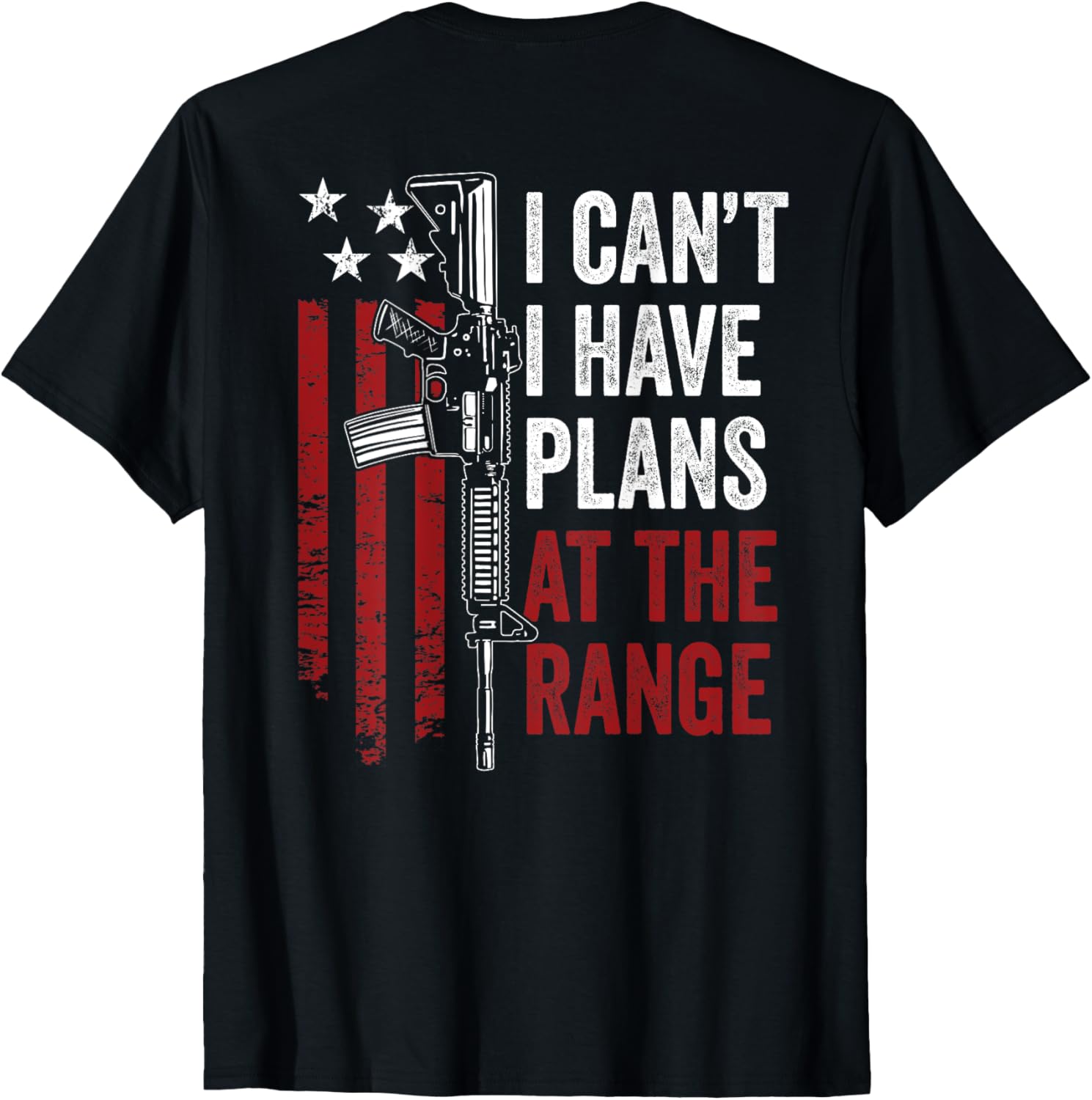 I Cant I Have Plans Gun Range Funny Gun Owner On Back