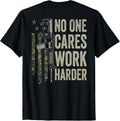 No One Cares Work Harder Army Miilitary Camo Gun On Back