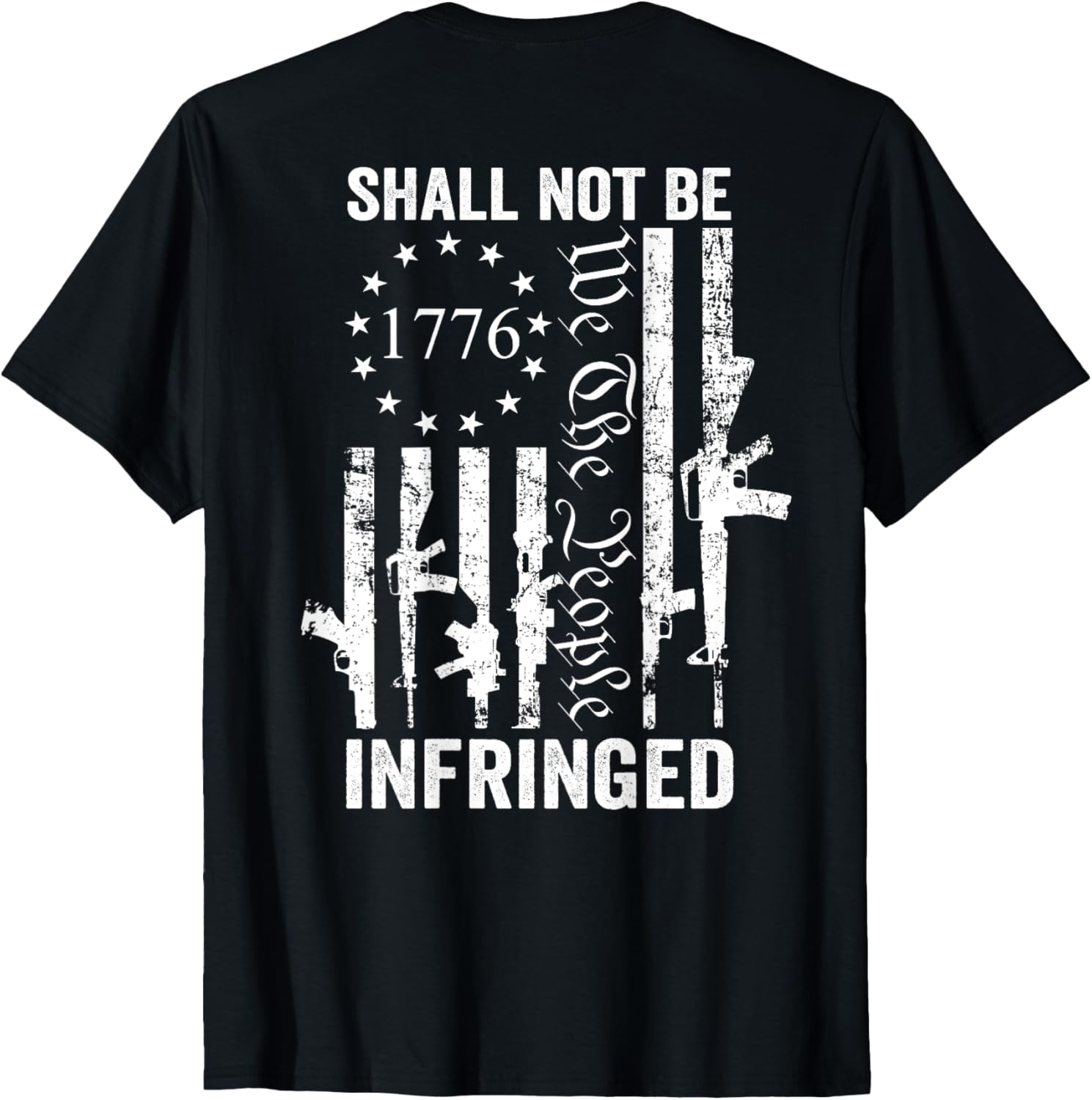 We People Shall Not Be Infringed Pro Guns Usa Back