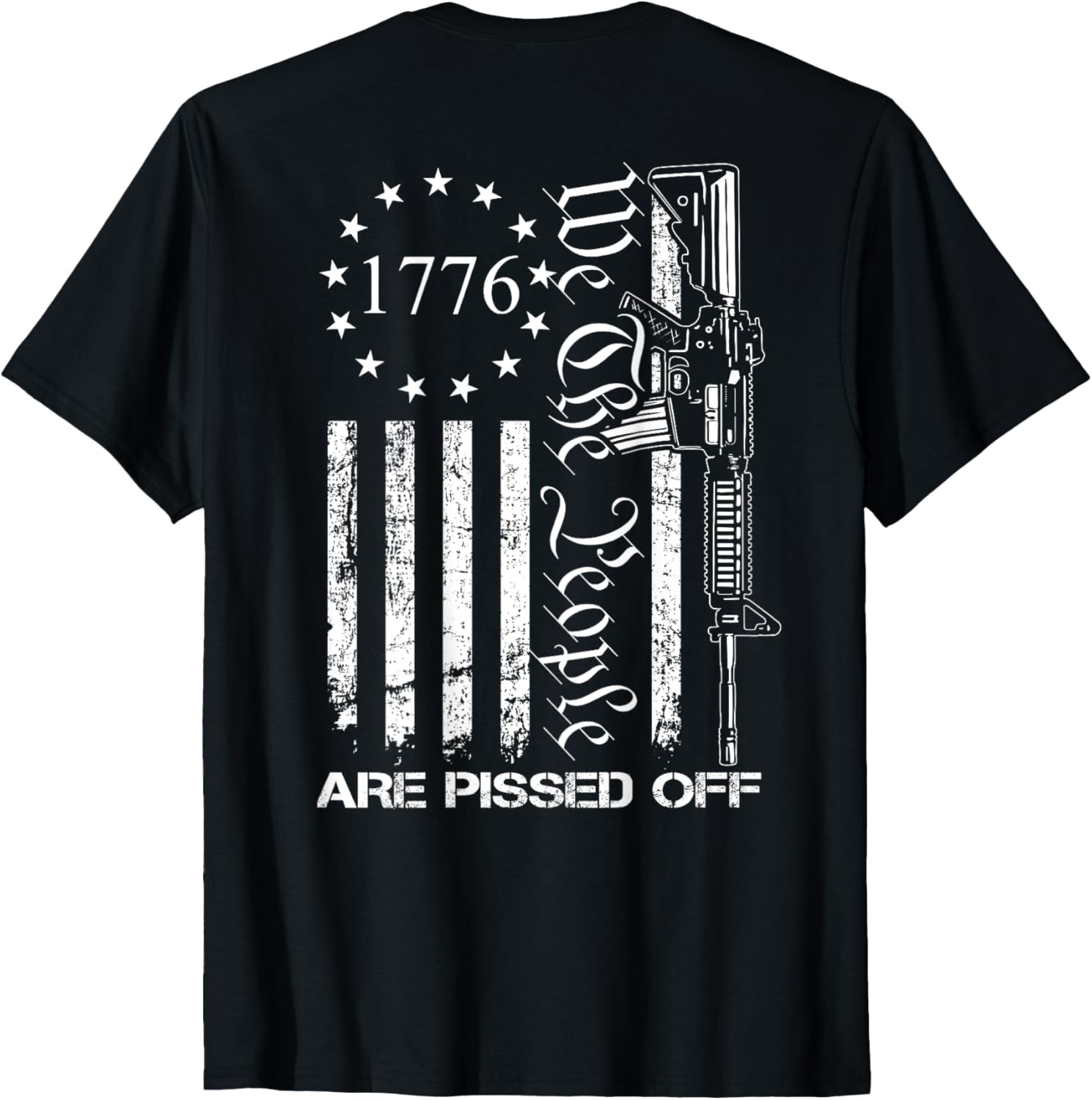 We People Are Pissed Off Ar15 Pro Gun Rights On Back
