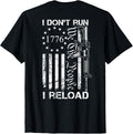 I Dont Run I Reload Usa Flag Pro Guns Ar15 Gun Joke