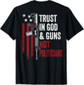 Trust In God Guns Not Politicians Pro God Gun On Back