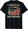 Gun American Flag Funny I Identify As Non Bidenary On Back