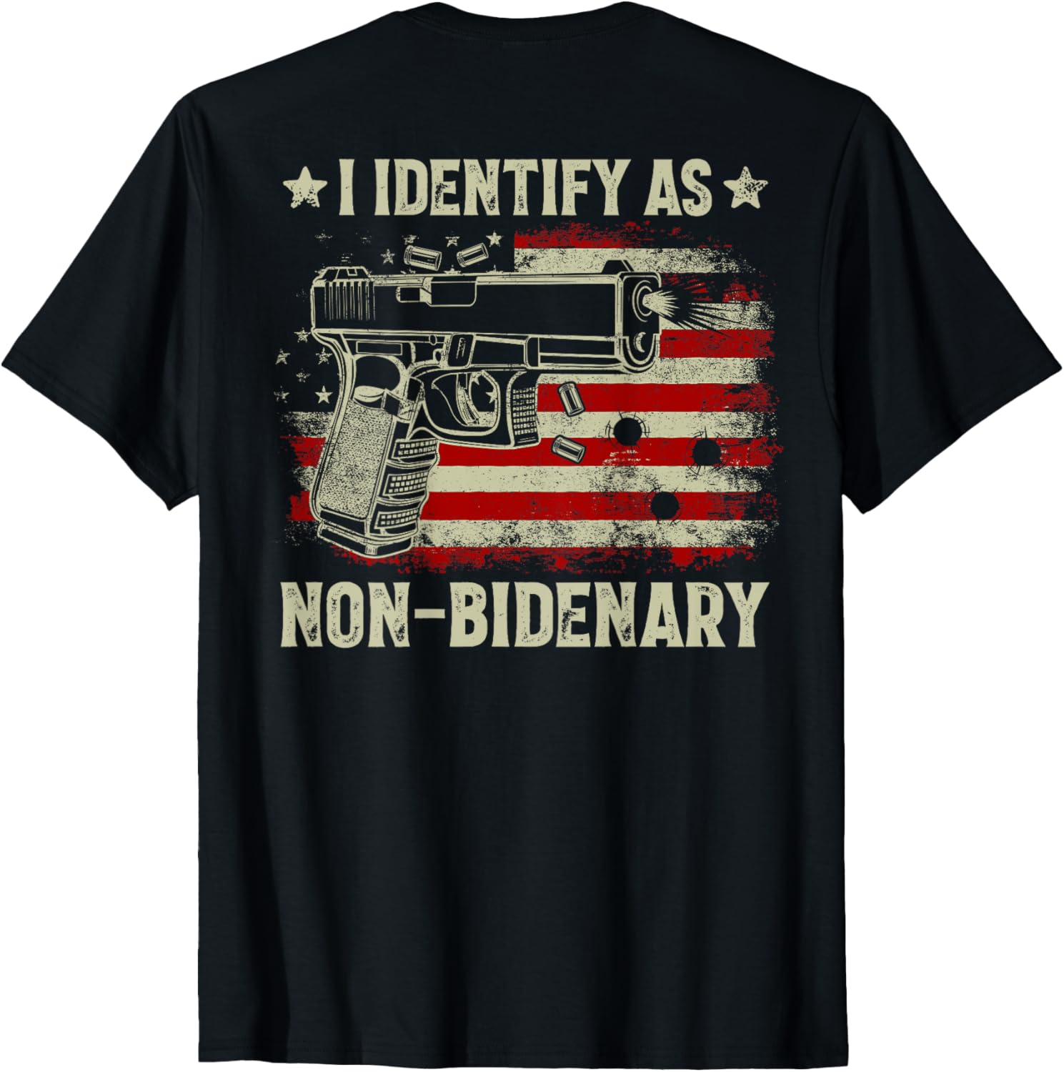 Gun American Flag Funny I Identify As Non Bidenary On Back