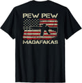 Pew Madafakas Ar15 Usa Flag Funny Gun Joke On Back