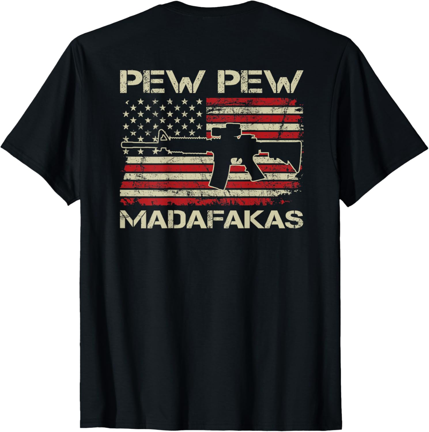 Pew Madafakas Ar15 Usa Flag Funny Gun Joke On Back