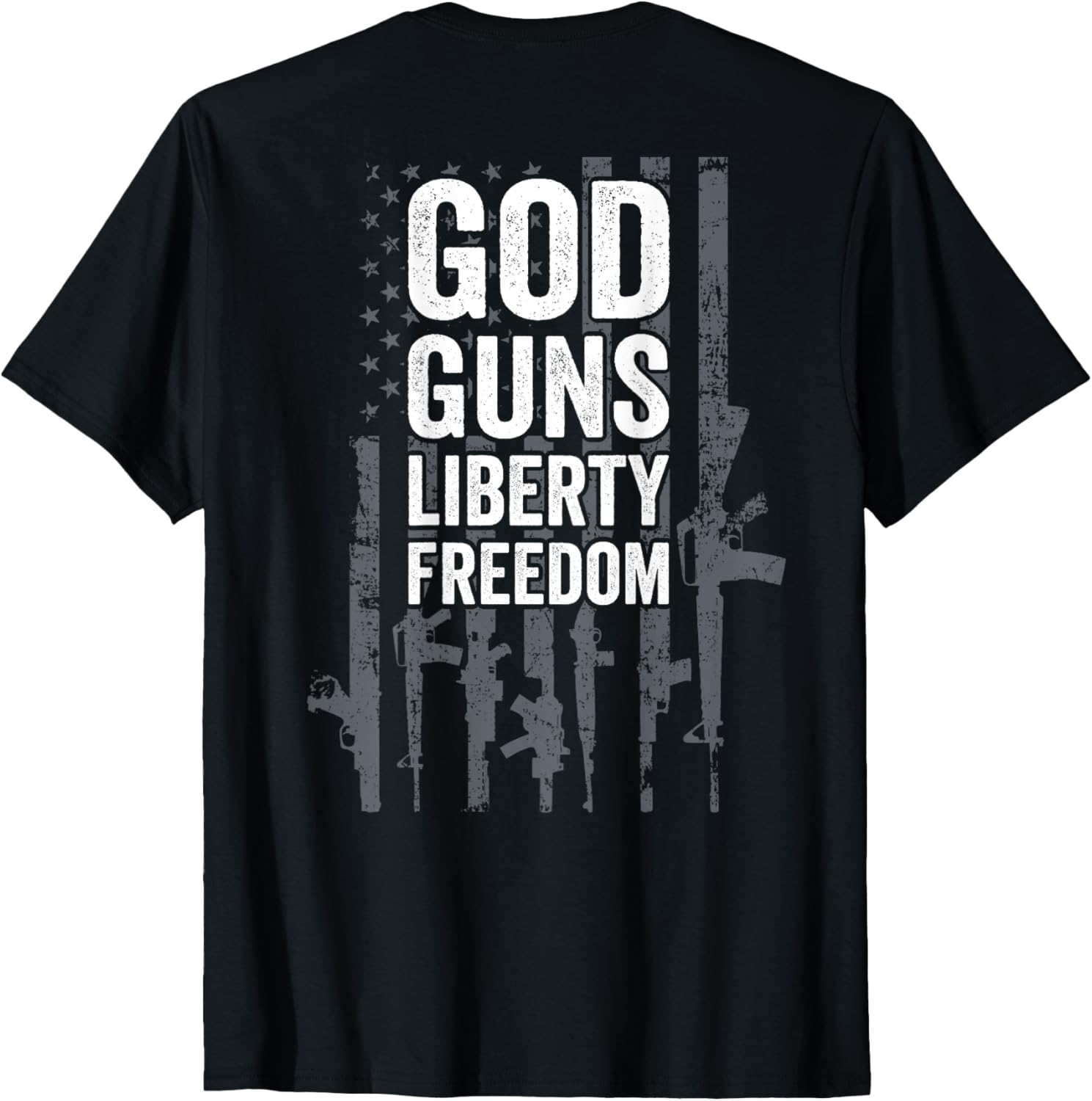 God Guns Liberty Freedom Christian Usa Gun Flag On Back
