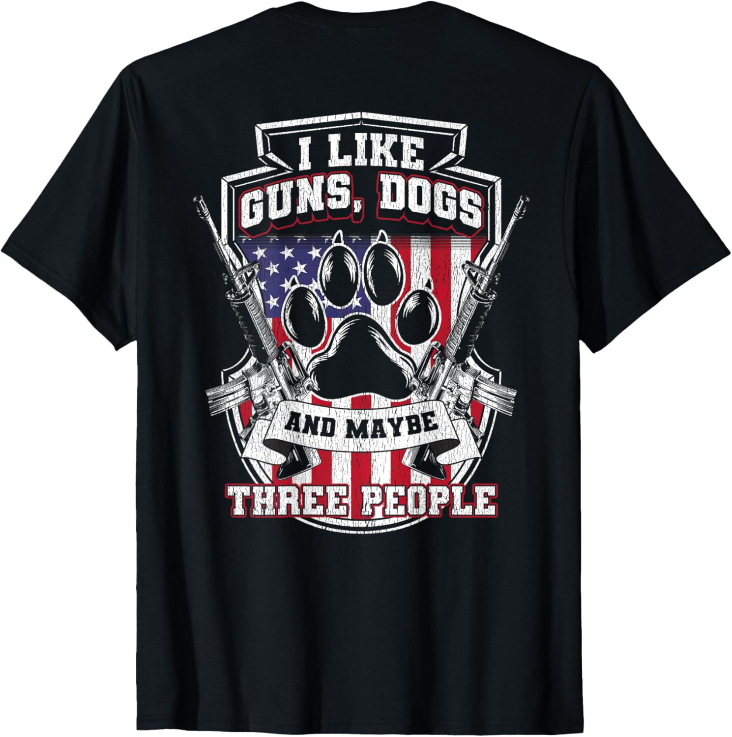 I Like Guns Dogs Maybe 3 People Funny Gun Dog Men Women