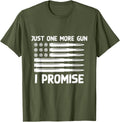 Just One More Gun I Promise American Flag