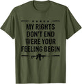My Rights Dont End Where Your Feelings Begin Patriot Guns