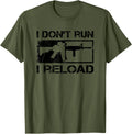I Dont Run I Reload Pro Guns Ar15 Rifle Funny Gun Joke