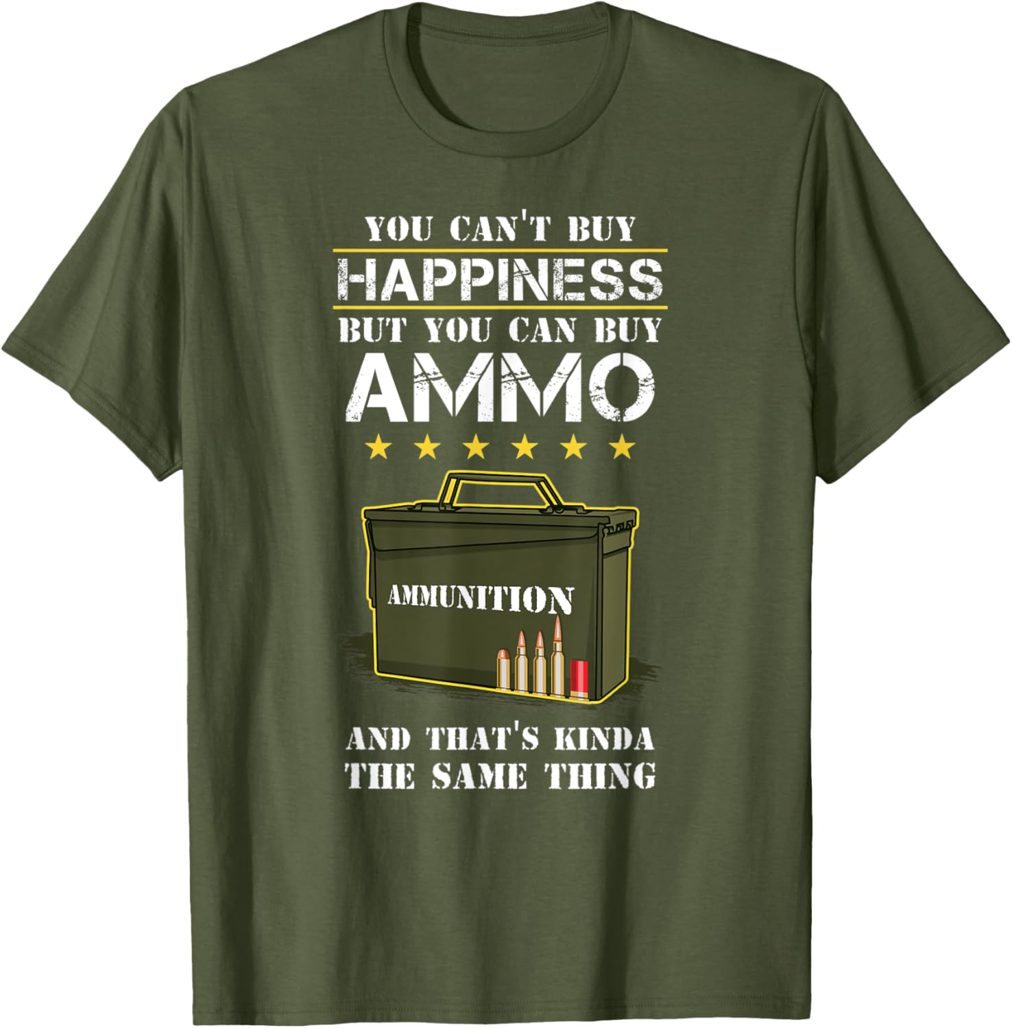 Funny You Cant Buy Happiness But You Can Buy Ammo Gun