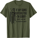 If My Guns Offend You Im Sorry Funny Ar15 Gun Right Camo