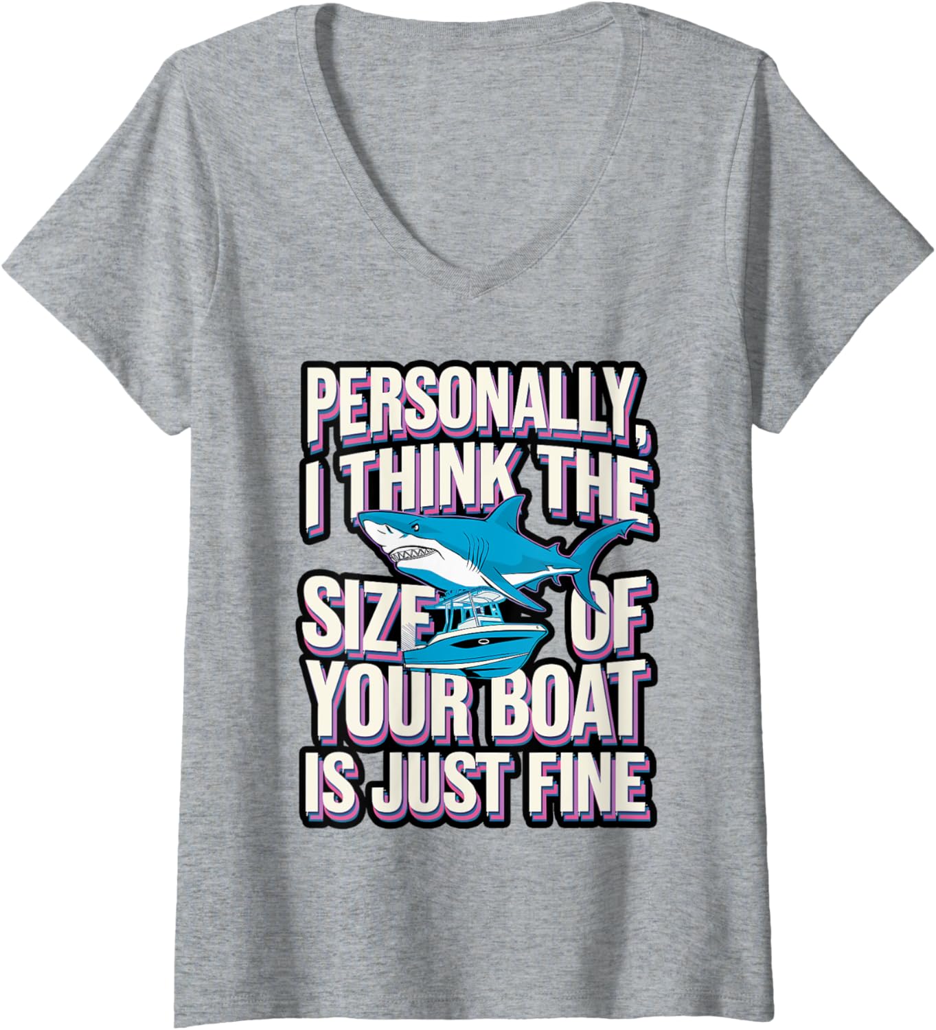 Womens Funny Shark Saying Small Boat Humor V