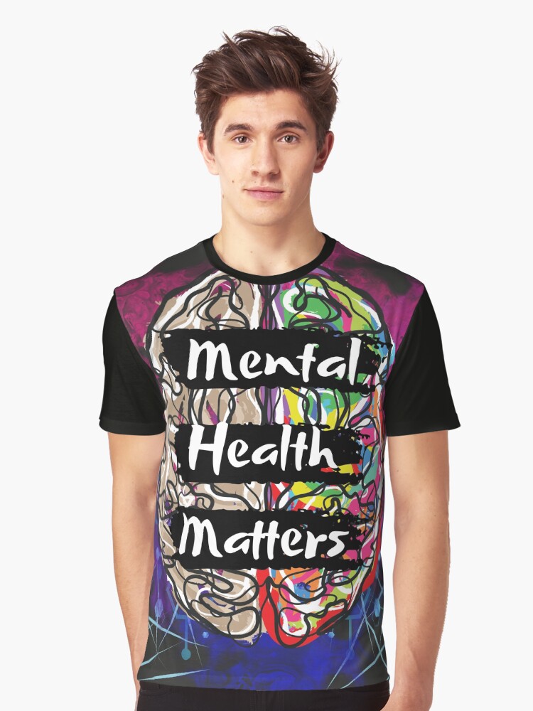 Mental Health Matters, Mental Health Awareness Graphic T-Shirt