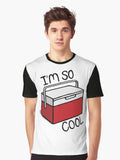 I'm so cool Graphic T-Shirt | Graphic T-Shirt for Unisex