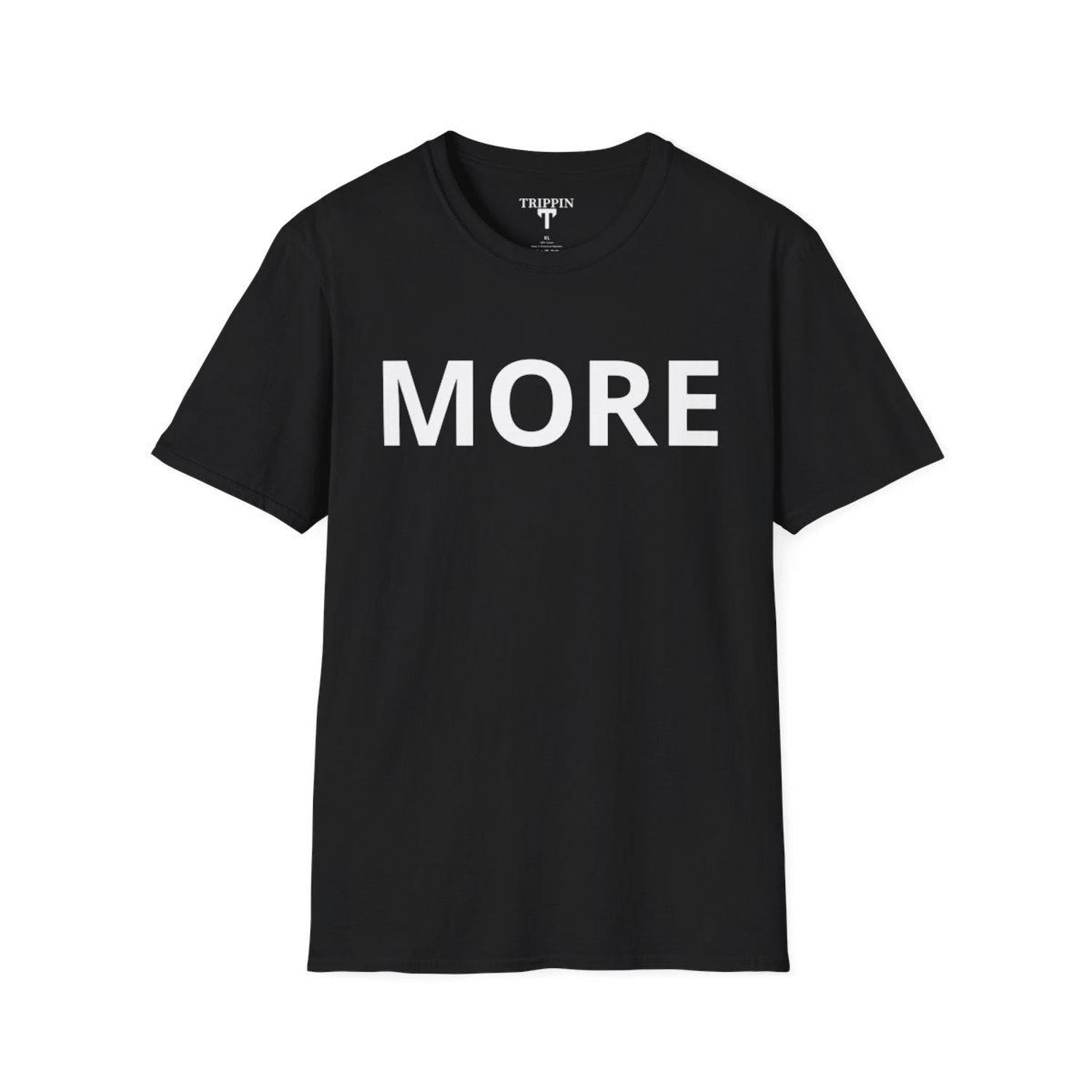 MORE Minimalist Graphic Tee, Bold Statement T-Shirt for Men & Women, Casual Unisex Cotton Shirt
