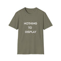 Nothing To Display Minimalist T-Shirt, Graphic Tee, Unisex Top, Simple Design Casual Tee, Gift for Him/Her