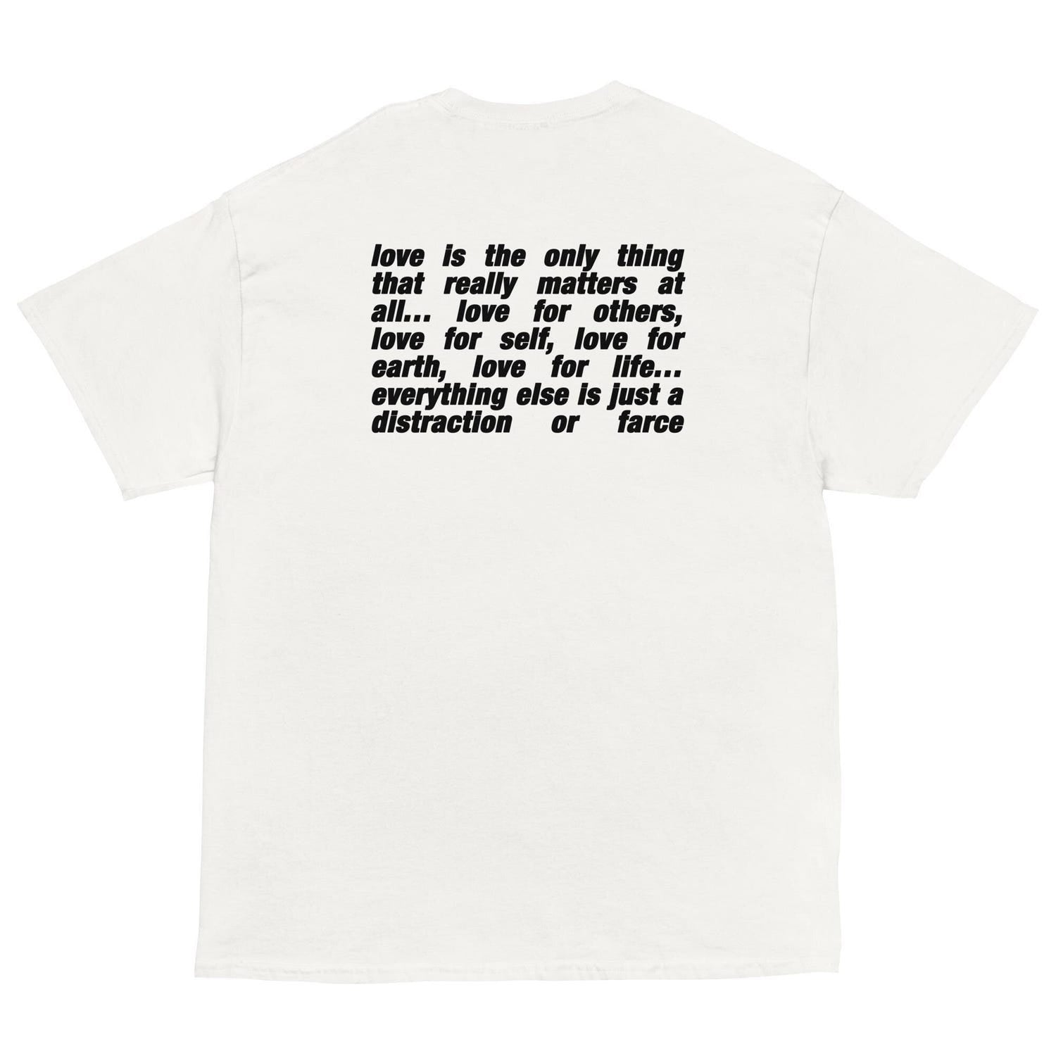 Minimalist Back Print T-Shirt: Love is the Only Thing