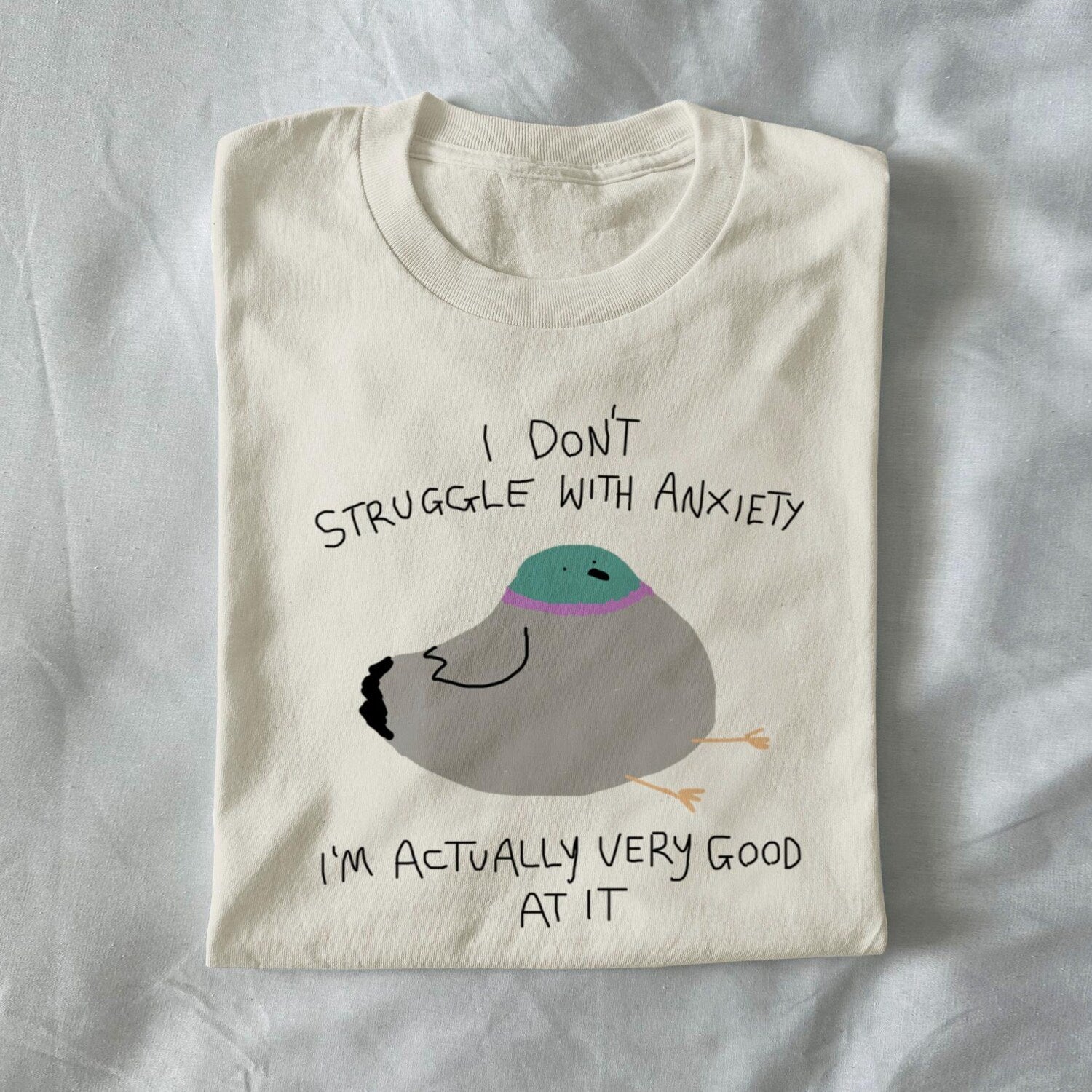 i don't struggle with anxiety i'm good at it - unisex t shirt, pigeon funny animal weird graphic silly tee