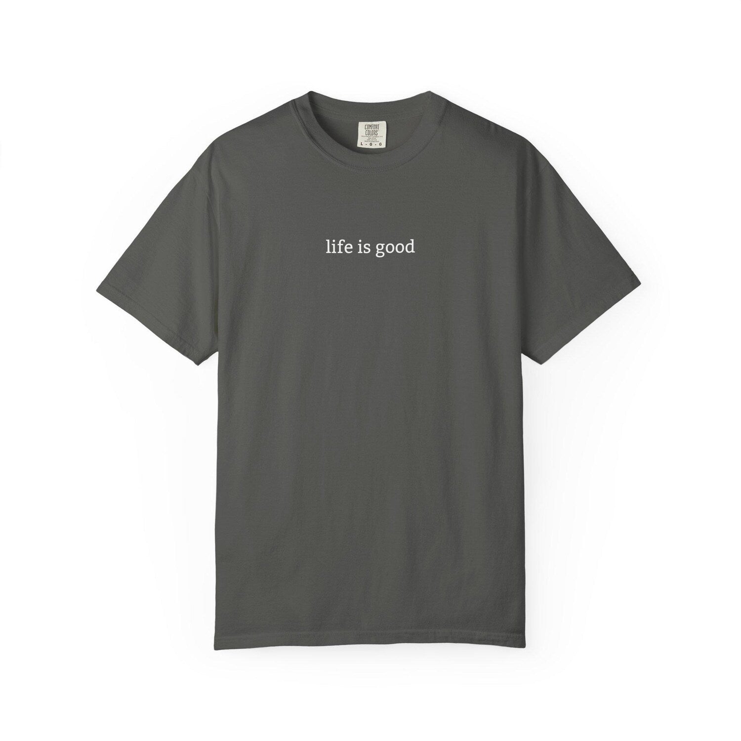 Comfort Colors® Life is Good Minimalist T-Shirt, Vintage Tee, Soft Cotton Shirt, Simple Graphic Top, Casual Apparel
