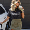 Stressed But Well Dressed Shirt : Funny graphic tee, Trendy Pinterest Top, Viral Tiktok Tshirt