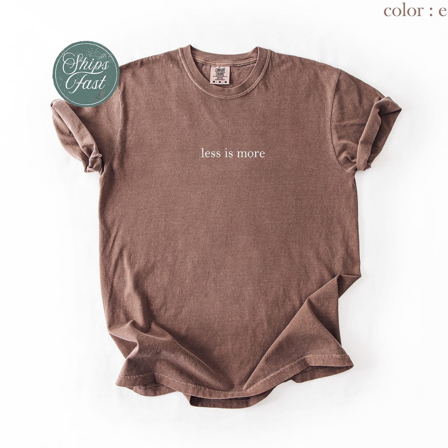 Comfort Colors® Less Is More Shirt, Minimalist Aesthetic T-Shirt, Simple Lifestyle Tee, Clean Design Sweatshirt, Modern Quote Outfit