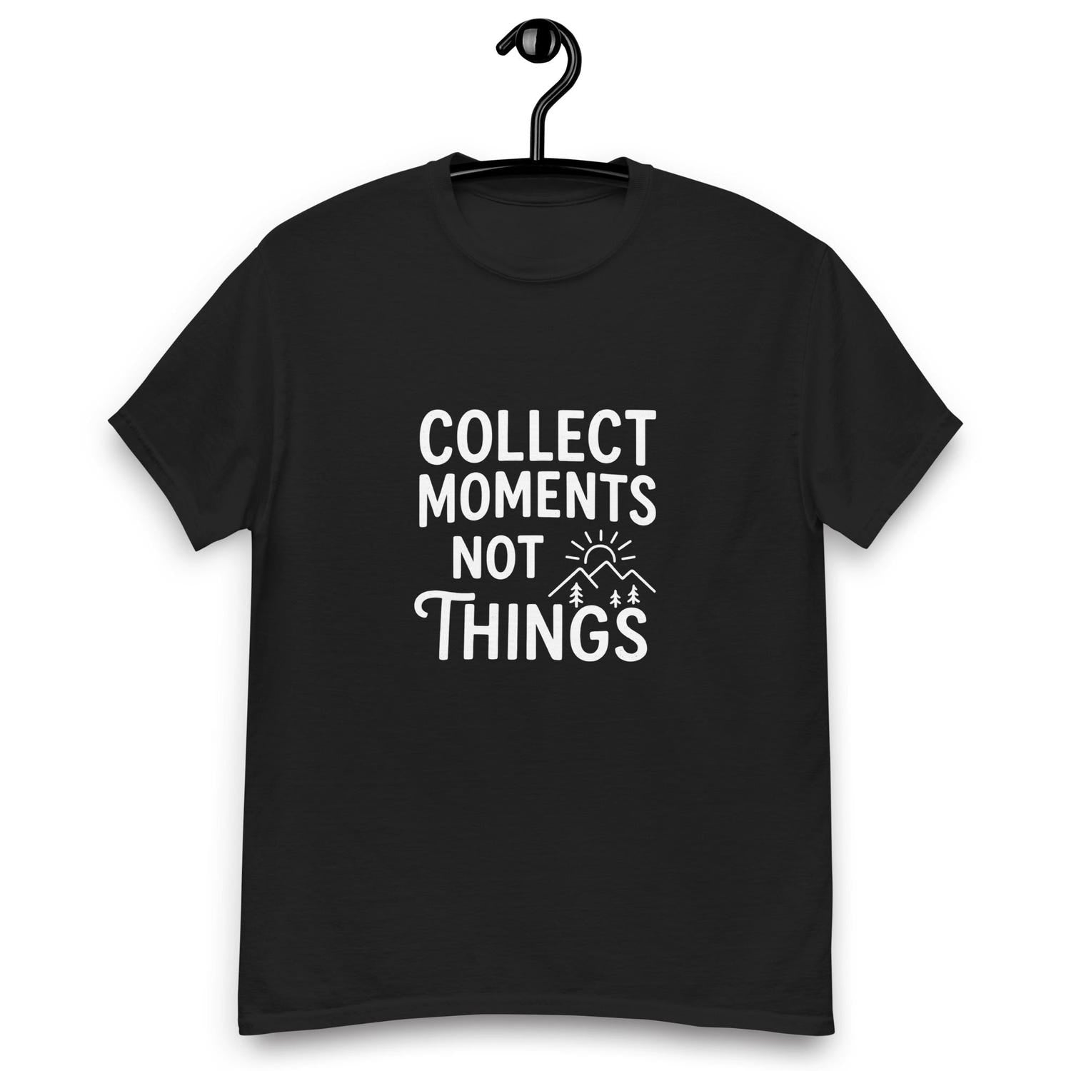 Collect Moments Not Things T-Shirt, Inspirational Quote Tee, Minimalist Graphic Shirt for Travel Lovers