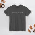 Minimalist Introverting in Progress T-Shirt Funny Introvert Tee  Casual Unisex Graphic Shirt  Gift for Quiet Friends