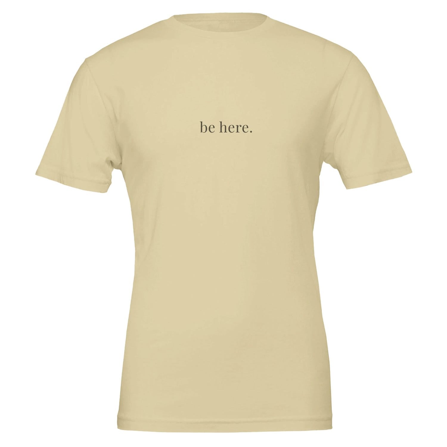 Be Here T-Shirt: Minimalist Unisex Mindfulness Tee