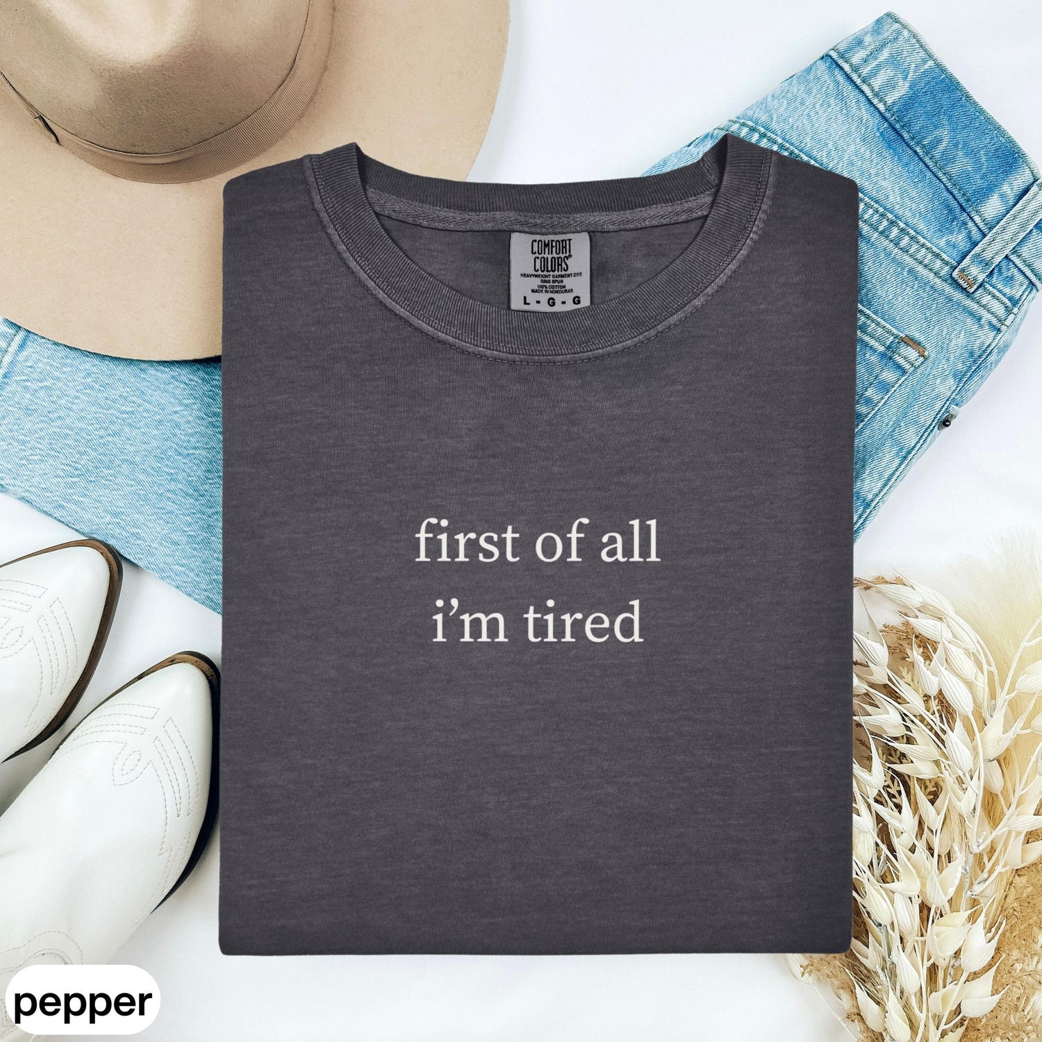 First Of All I'm Tired Shirt, Minimalist T-Shirt, Funny Trendy Graphic Unisex Casual Wear, Gift for Friends, Everyday