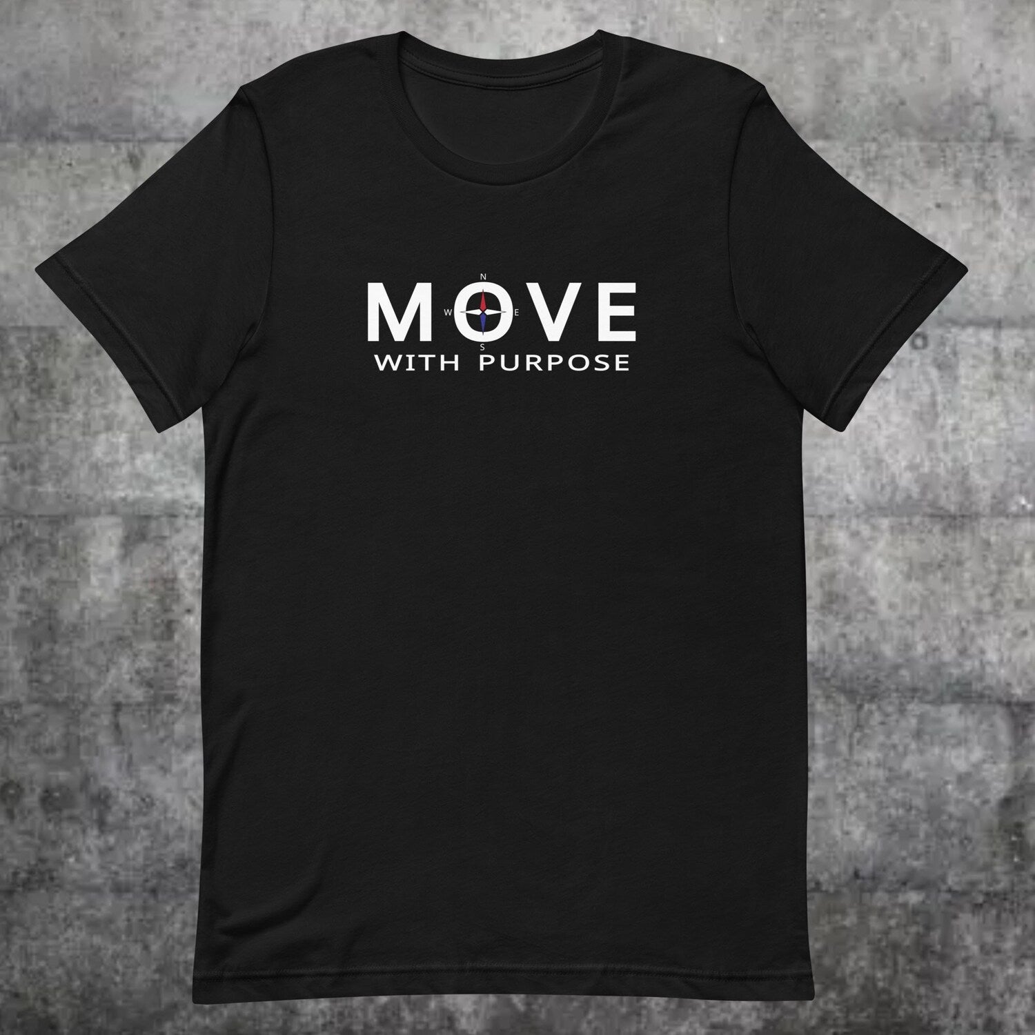 Move With Purpose Shirt, Motivational Unisex Tee