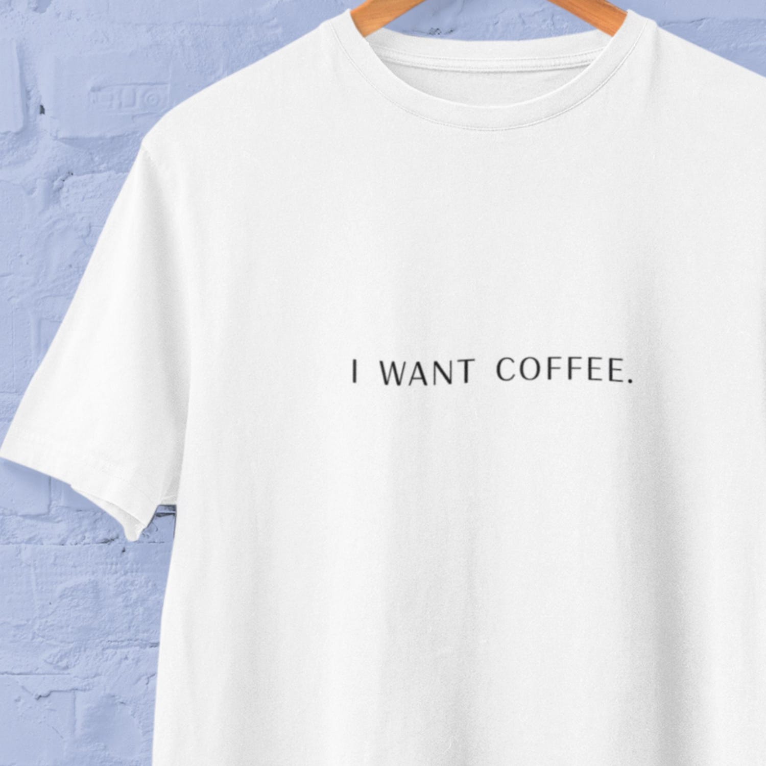 I Want Coffee Minimalist T-Shirt, Funny Coffee Lover Tee, Morning Mood Barista Gift, Simple Aesthetic Top