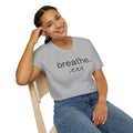 Breathe T-Shirt: Minimalist Graphic Tee, Calm Vibes