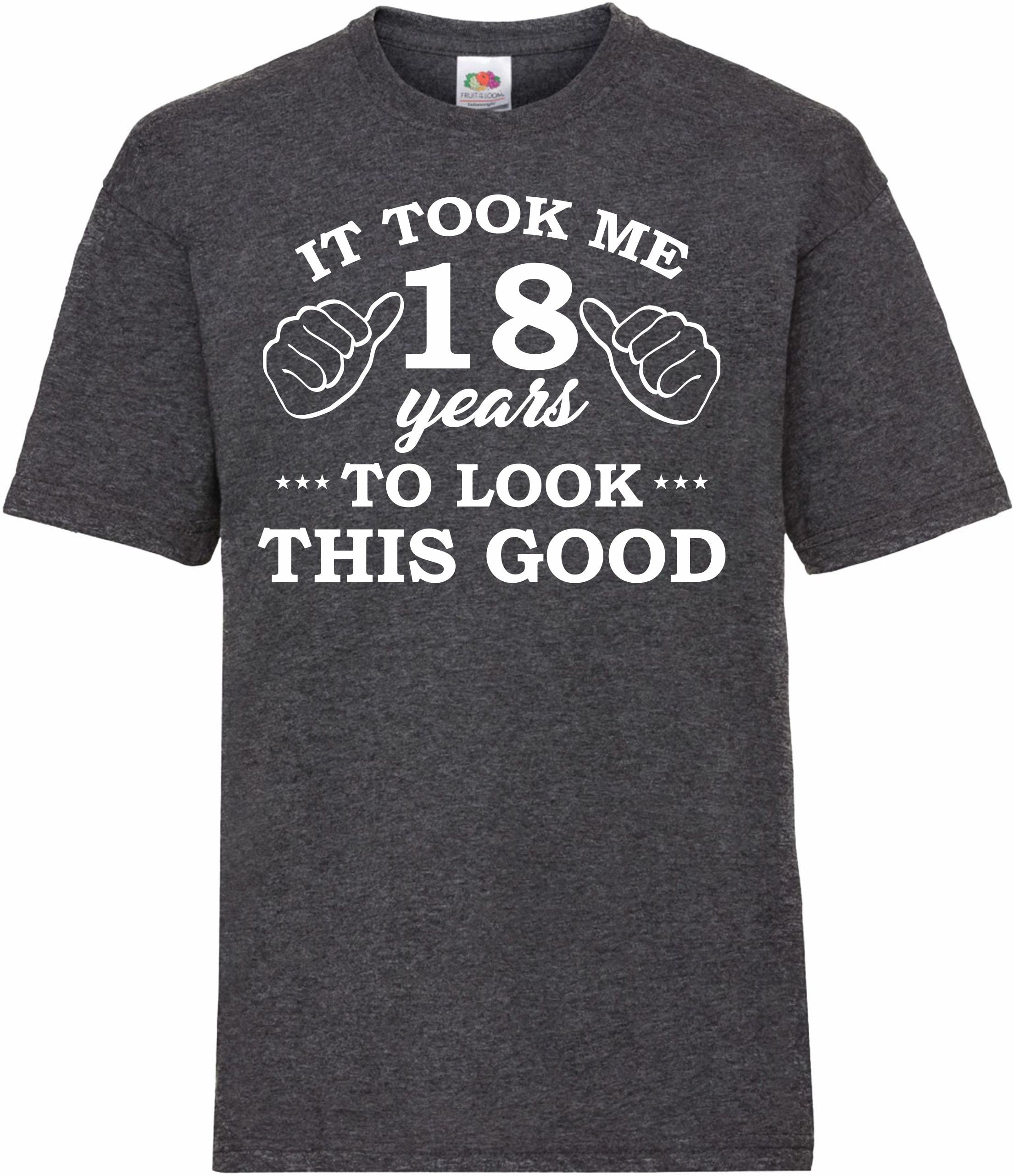 18th Birthday Gifts Mens Heather T Shirt Top Shirt Gift Present Eighteen It Took 18 Years To Look This Good Funny Tee Graphic Tee – Bold Style · Perfect For Daily Wear