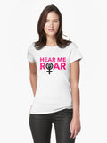 Hear Me Roar Fitted T Shirt T Shirt Gift Ready